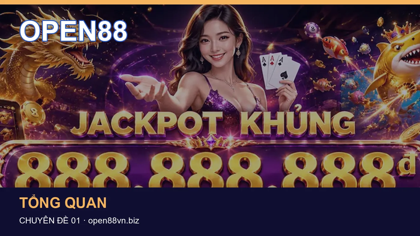 Cách bắt đầu đọc chuyên mục Tổng quan trên OPEN88