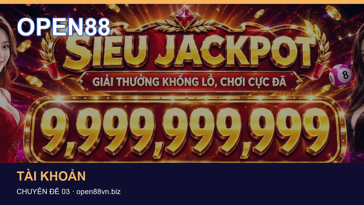 Danh sách kiểm tra thông tin Tổng quan dành cho người đọc OPEN88
