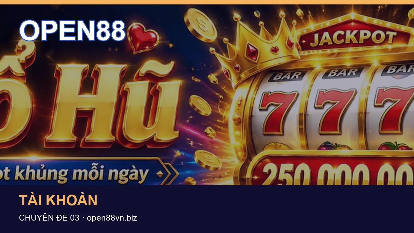 Bảo vệ dữ liệu cá nhân khi tìm hiểu Tài khoản tại OPEN88